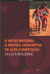 O apoio material à prática desportiva de alta competição: da lei à realidade