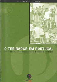 O treinador em Portugal: perfil social, caracterização da actividade e formação