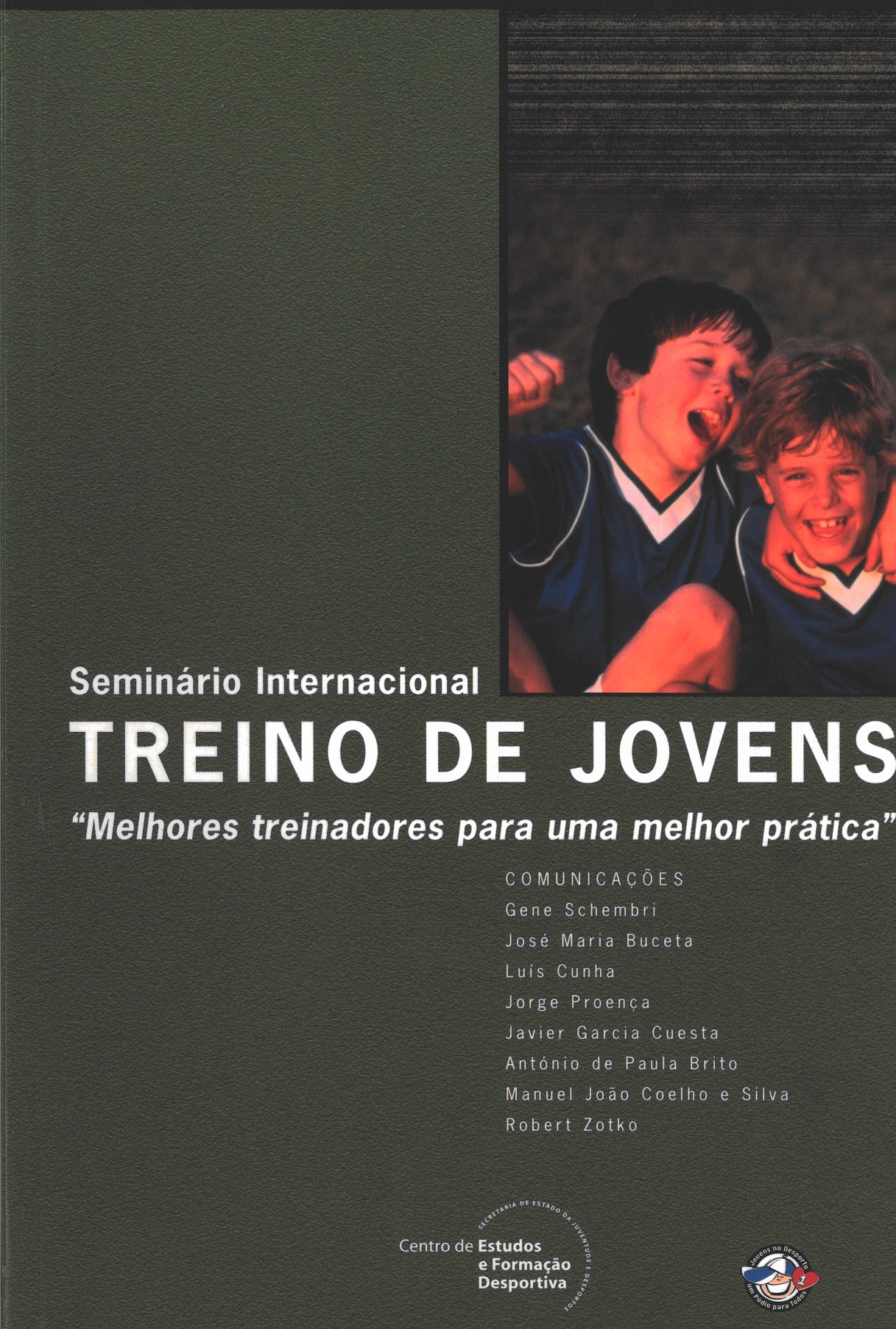 Seminário Internacional - Treino de jovens "Melhores treinadores para uma melhor prática" (Lisboa, Novembro, 2001)