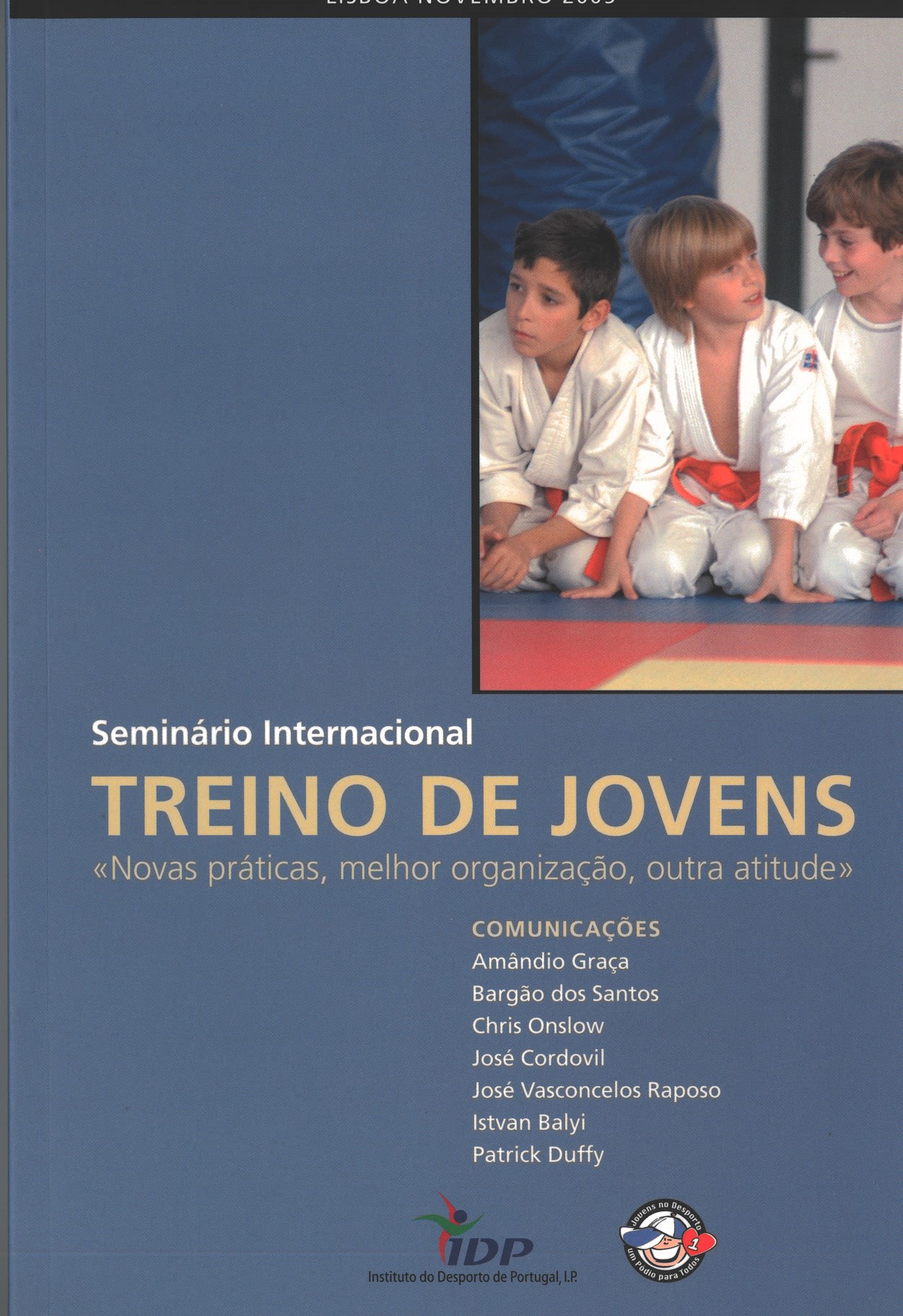  Seminário Internacional - Treino de jovens «Novas práticas, melhor organização, outra atitude» (Lisboa, Novembro, 2005)