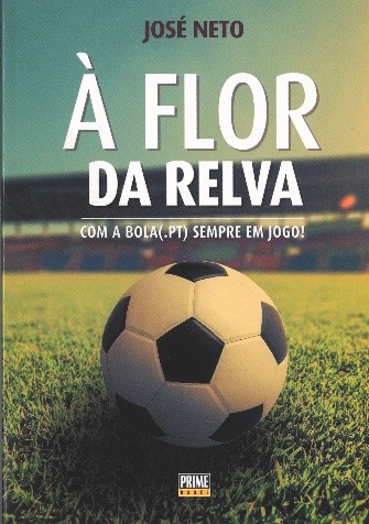  À flor da relva : com a Bola(.PT) sempre em jogo!