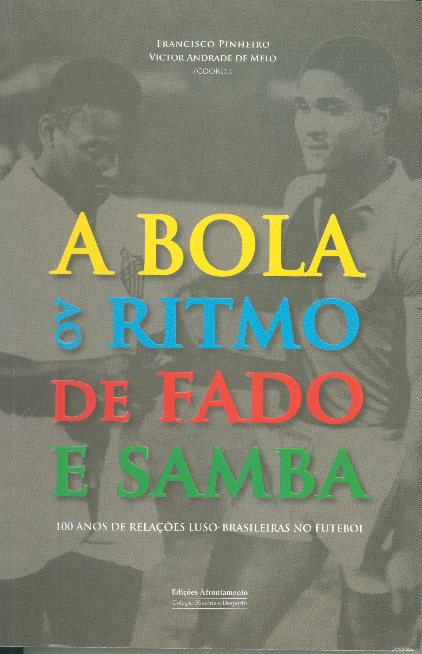 A bola ao ritmo de fado e samba 