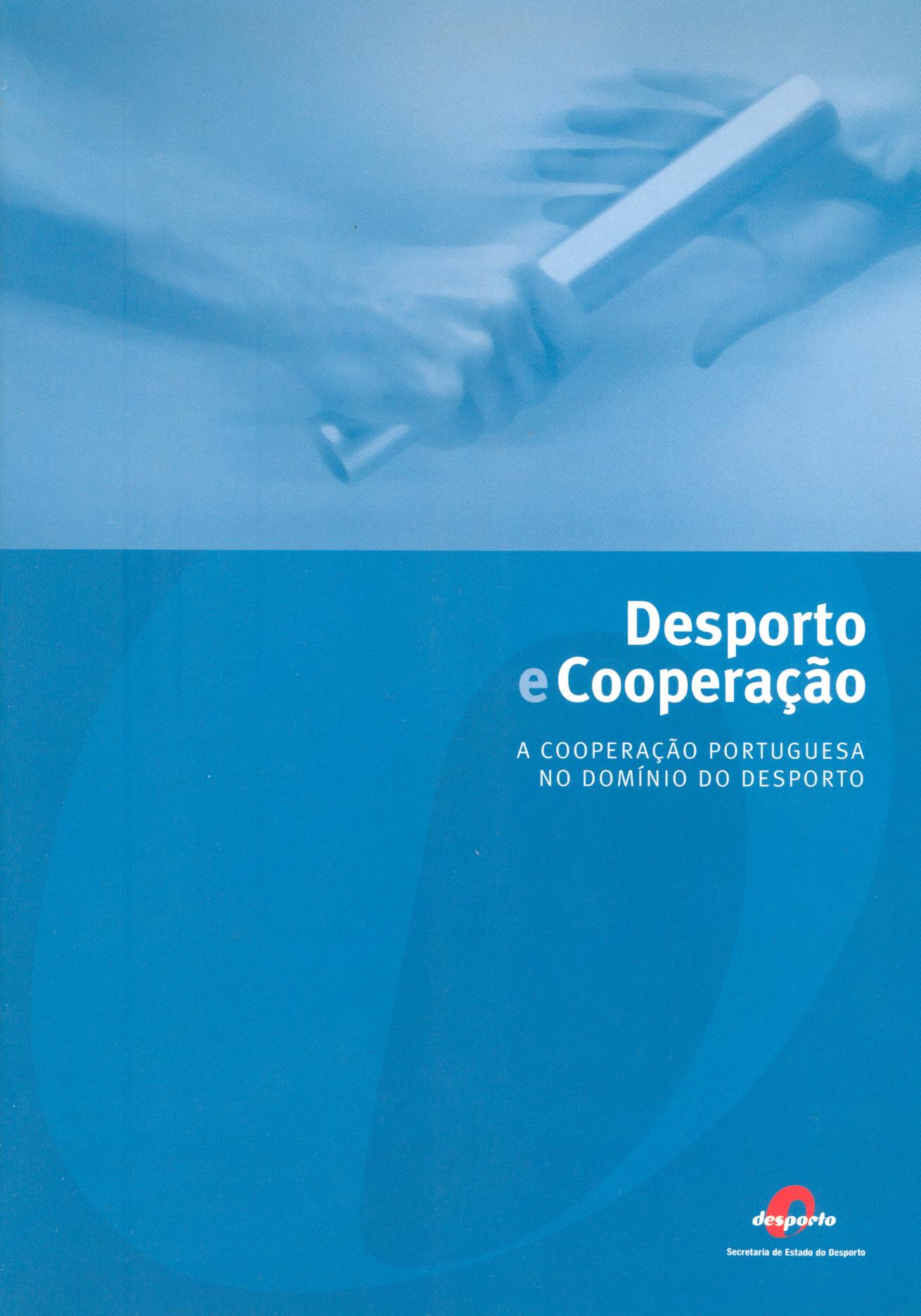 Desporto e cooperação : a cooperação portuguesa no domínio do desporto