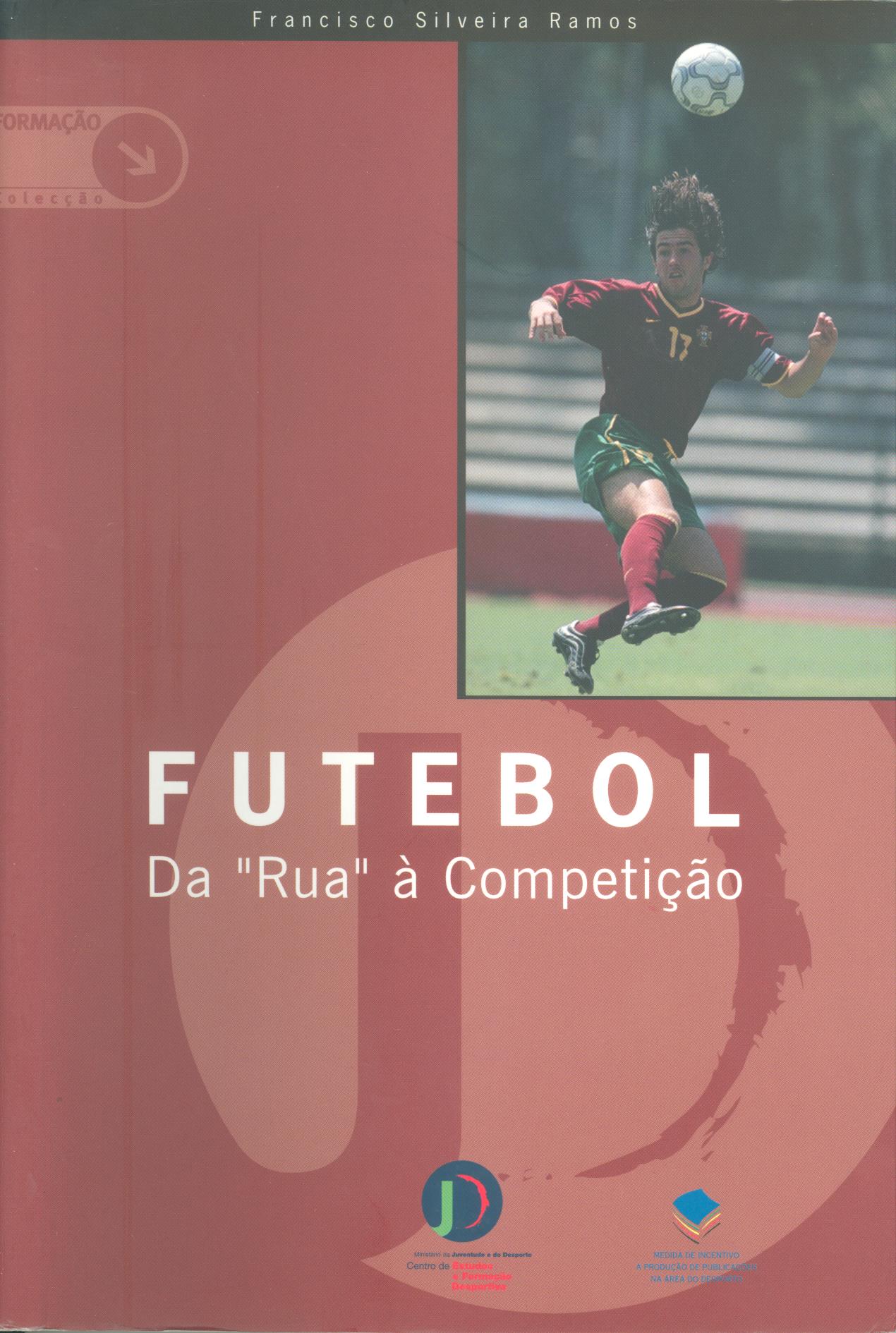 Futebol da "Rua" à competição